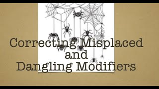 Correcting Misplaced and Dangling Modifiers [upl. by Dione]