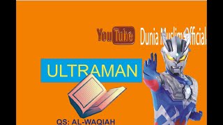 ULTRAMAN NGAJI quotAlWaqiahquot menghafal sambil bermain [upl. by Ellerol24]