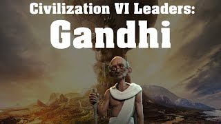 Civilization VI Leader Spotlight  Gandhi [upl. by Aidole672]