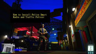 GTA V  LSPDFR  Tutorial  How to Install Police Smart Radio and Traffic Policer [upl. by Atnomed]