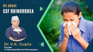 All about CSF Rhinorrhea  Causes Symptoms and treatment  Dr V K Gupta  SilverStreak Hospital [upl. by Enilhtak]