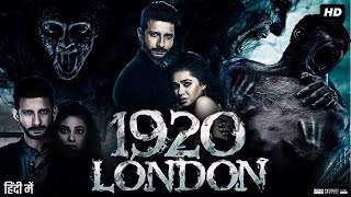 1920 London Full Movie Story amp Review  Sharman Joshi  Meera Chopra  Vishal Karwal  Facts HD [upl. by Haisa]