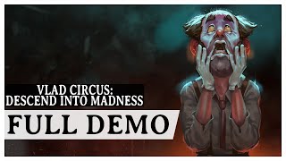 Vlad Circus Descend Into Madness  Full Demo  Playthrough No Commentary [upl. by Sitsuj]