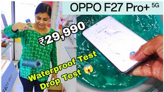 Oppo F27pro plus Waterproof amp Drop test 😱 live 🔴 Proof 💯 [upl. by Yraek152]