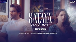 SATAYA NA KARO Teaser FULL SONG OUT NOW LINK IN DESCRIPTION  Shoaib Ibrahim Saaj Bhatt  Mann T [upl. by Keese]