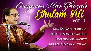 Evergreen Hits Ghazals Of Ghulam Ali Khan Vol 1  Superhit Ghazal Collection  Musical Maestros [upl. by Geri]