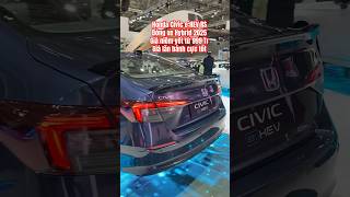 Honda Civic eHEV RS Hybrid 2025 Giá niêm yết từ 999 Tr Gọi 0938536777 hondacivic hondacivic2024 [upl. by Min]