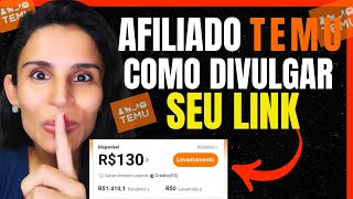 AFILIADO TEMU COMO DIVULGAR O SEU LINK DE AFILIADO DA TEMU DE FORMA ESTRATÉGICA PASSO A PASSO [upl. by Redmund]