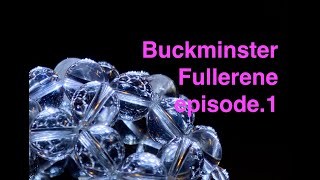 Buckminster Fullerene  episode 1 バックミンスターフラーレン型水晶 [upl. by Ynaffi471]