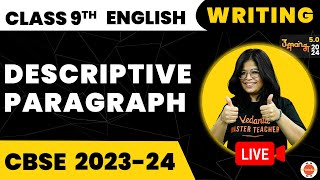 Descriptive Paragraph Writing Class 9  CBSE Class 9th English Preparation  CBSE 2024 Exam [upl. by Elfrida507]