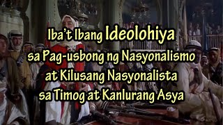 Mga Ideolohiya sa Pagusbong ng Nasyonalismo at Kilusang Nasyonalista sa Timog at Kanlurang Asya [upl. by Aihsinyt781]