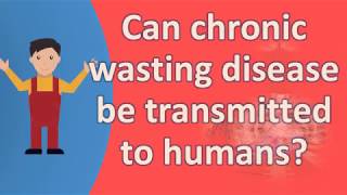 Can chronic wasting disease be transmitted to humans  Frequently ask Questions on Health [upl. by Leclair]