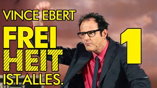 Vince Ebert  Freiheit ist alles  Teil 1 [upl. by Amol681]