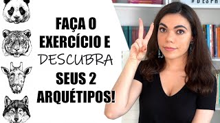 EXERCÍCIO PRÁTICO PARA DESCOBRIR OS 2 ARQUÉTIPOS MAIS PODEROSOS NO SEU MOMENTO  DesprogrAMESE [upl. by Camm]