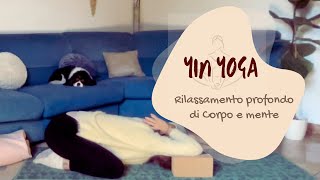 Yin Yoga  Rilassa in profondità il Corpo e la Mente [upl. by Etnomed]