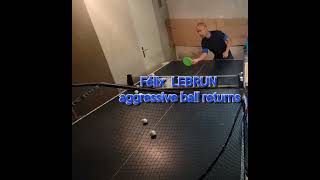 Félix LEBRUN aggressive ball returns style training tabletennis pingpong felixlebrun 乒乓球 [upl. by Caitrin]