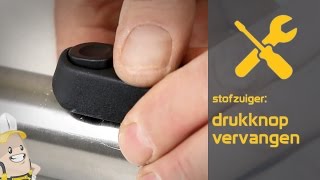 Drukknop van uw stofzuiger vervangen  Snelreparatie [upl. by Loveridge]