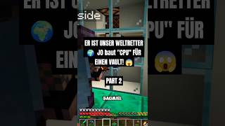 PART 2 ER IST UNSER WELTRETTER 🌍 JO baut quotCPUquot FÜR EINEN VAULT 😱 minecraftmemes minecraft fy [upl. by Staffan]