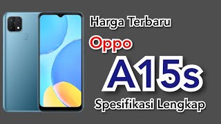 Harga Terbaru Oppo A15s dan Spesifikasi Lengkap  Update Harga Oppo A15s [upl. by Adnilem]