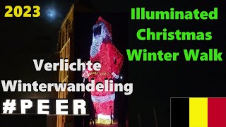 Verlichte Winterwandeling in Peer  Illuminated Christmas Winter Walk in Belgium 27 December 2023 [upl. by Eneja]