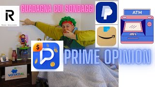 Prime Opinion Guadagna coi Sondaggi Retribuiti Buoni Amazon Nike saldo PayPal o Bonifico su Revolut [upl. by Wat]