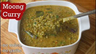 Moong Beans Curry  Green Gram Curry  No Onion No Garlic Moong Curry  Simple Curry For Chapathi [upl. by Ccasi]