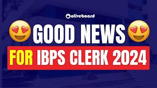 Good News For IBPS Clerk 2024 😍😍  IBPS Clerk Vacancy INCREASE [upl. by Irolav806]