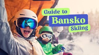 Guide to Bansko Skiing  Bansko Bulgaria Ski Resort Review  Is it the Right Resort for you [upl. by Becka]