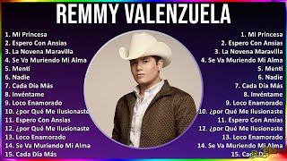 Remmy Valenzuela 2024 MIX Las Mejores Canciones  Mi Princesa Espero Con Ansias La Novena Mara [upl. by Inhoj]