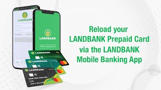 How to reloadcashin your LANDBANK Prepaid Card via the LANDBANK Mobile Banking App [upl. by Montgomery]