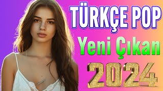 Türkçe Pop Hareketli Şarkılar 2024 🎼 Top 40 Yeni Çıkan Remix Şarkılar 2024 🎶 Pop Müzik 2024 Remix [upl. by Nicolette772]