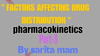 Pharmacology  pharmacokinetics  distribution  part3  gnm bsc 1st year [upl. by Ynagoham]