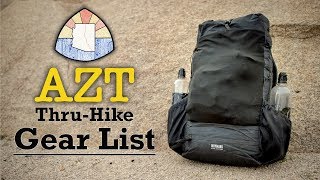 AZT ThruHike Gear List [upl. by Dryfoos261]