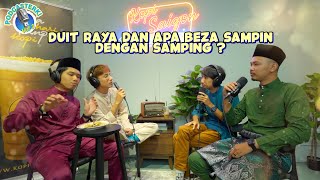 PodcaSTERK S3 EDISI RAYA DUIT RAYA DAN APA BEZA SAMPIN DENGAN SAMPING  Sterk Production [upl. by Artiek]