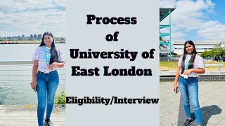 Admission Process of University of EastlondonEligibiltyRecorderd Interview and CAS shield [upl. by Baggett]