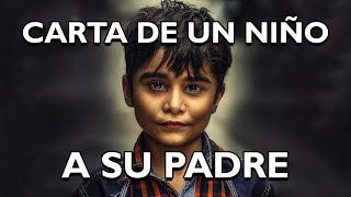 Reflexión CARTA DE UN NIÑO A SU PADRE Pensamientos Positivos para el Alma De Dios [upl. by Kcerred357]