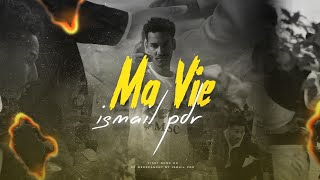 ISMAIL PDR  MA VIE officiel music video [upl. by Demb]