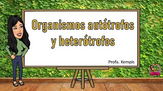 Organismos autótrofos y heterótrofos [upl. by Morel]