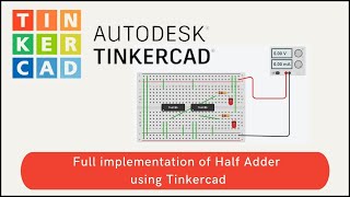 Half Adder Using Tinkercad  Full implementation in detail [upl. by Adnerb122]