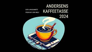 Andersens Kaffeestasse 202421 [upl. by Cosenza]