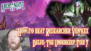 Delve How to Defeat Researcher Venkex  The Underkeep Tier 7 [upl. by Dnomsaj]