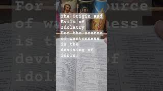 Wisdom 14 The Origin and Evils of Idolatry For the source of wantonness is the devising of idols [upl. by Macario]