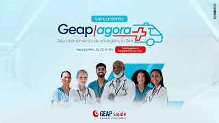 Lançamento do programa Geap Agora  Geap Saúde [upl. by Tavish654]