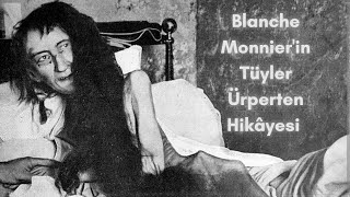 Blanche Monnierin Tüyler Ürperten Hikâyesi [upl. by Valaree]