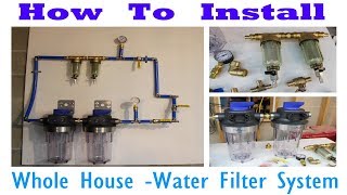 How to Install a Whole House Water Filter System [upl. by Lien]