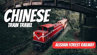 Chinese Train Travel  Alishan Forest Railway Train Videos [upl. by Ellerad]