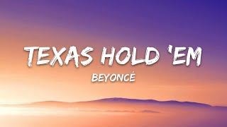 Beyoncé  TEXAS HOLD EM Lyrics [upl. by Zerep]