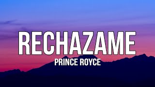 Prince RoyceRechazame Lyrics [upl. by Sima]