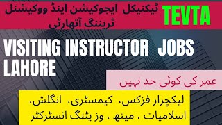 TEVTA Government College of Technology Lahore Visiting Instructor Lecturer Jobs Lahore 2024 [upl. by Adoree]