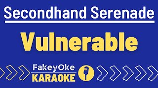 Secondhand Serenade  Vulnerable Karaoke [upl. by Letniuq]